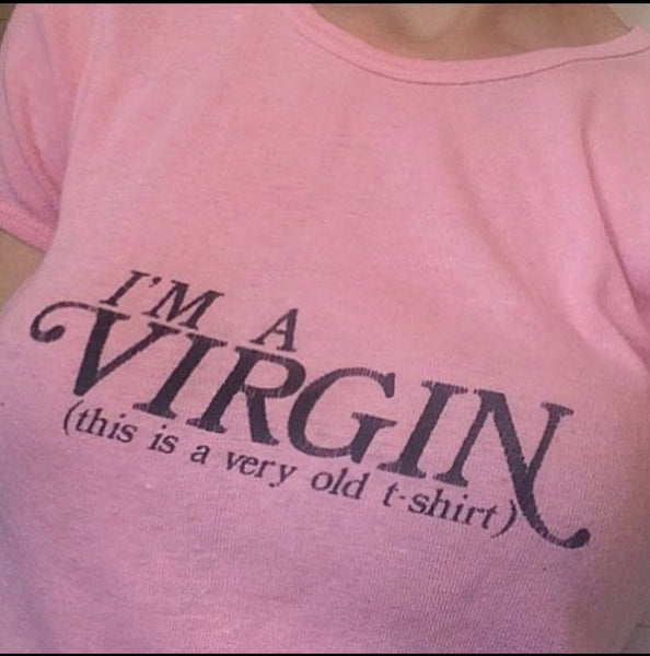 I am a virgin