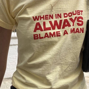 When in doubt alway blame a man