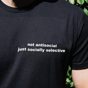 not antisocial just socially selective