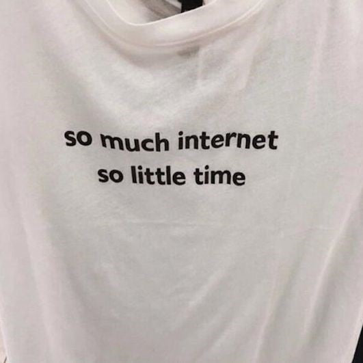 so much internet so little time