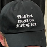 Load image into Gallery viewer, This hat stays on during sex
