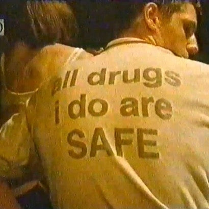 all drugs i do are SAFE
