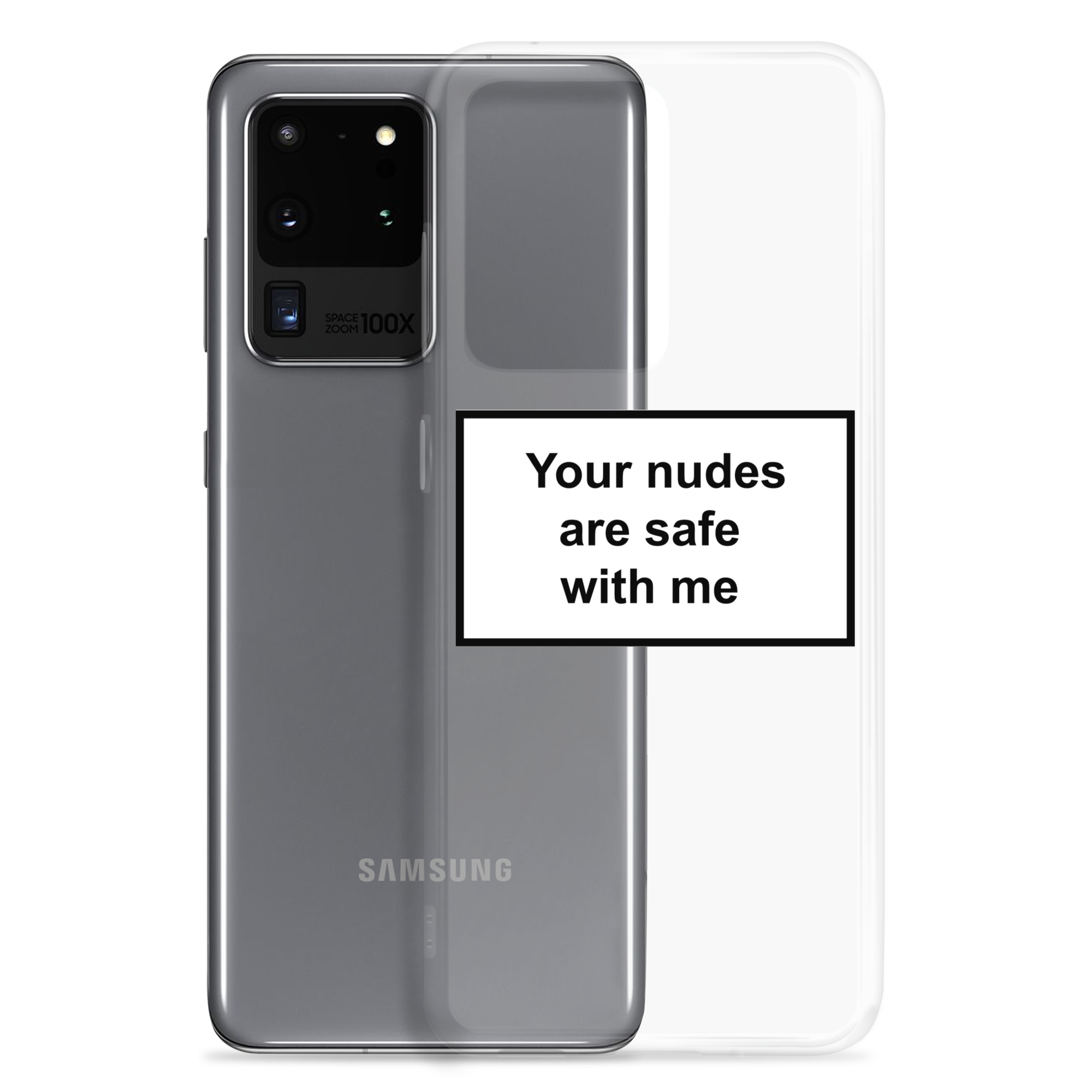 Your nudes are safe with me (phone case)