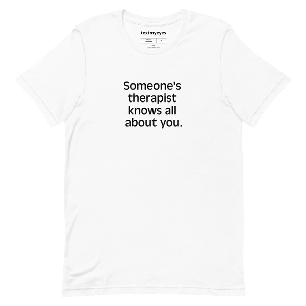 Someones's therapist knows all about you